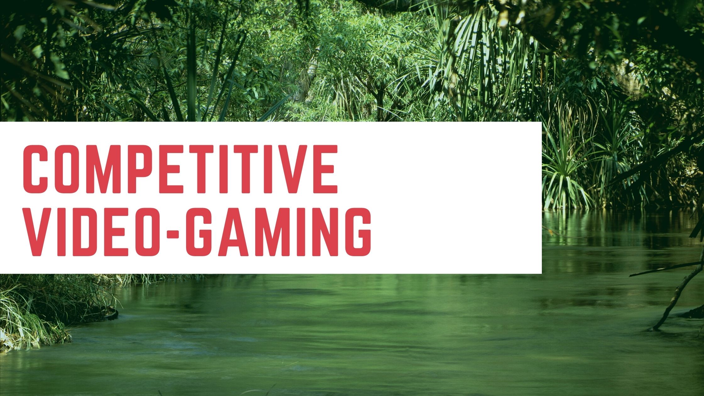 Competitive video-gaming