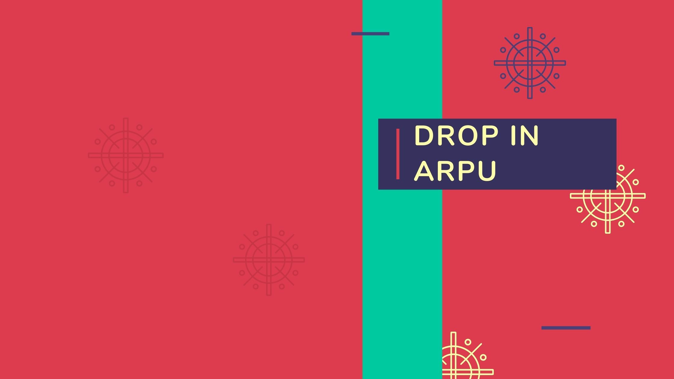 Drop in ARPU